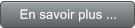 En savoir plus ... En savoir plus ...